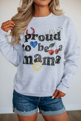 Proud To Be A Mama Sweatshirt